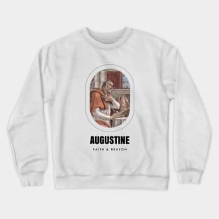 Augustine: Faith and Reason Crewneck Sweatshirt